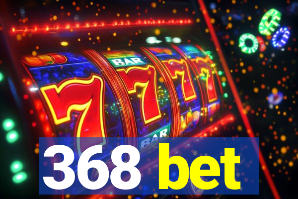 368 bet